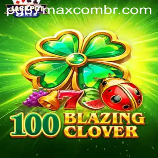Exploring 100BlazingClover: A Thrilling New Adventure in Gaming