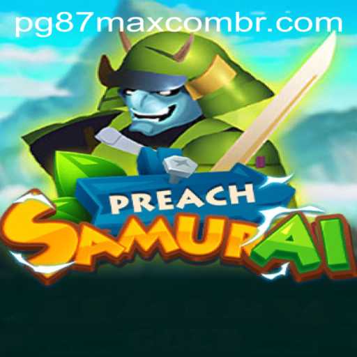 The Dynamic World of PreachSamurai: A Gameplay Guide and Insight on Current Trends